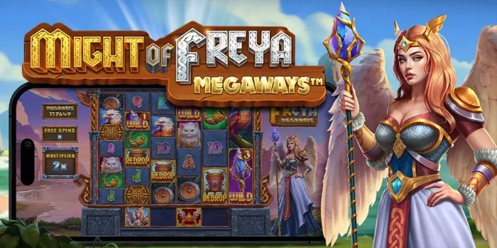 Taktik Bermain Might Of Freya Megaways Penghasil Cuan
